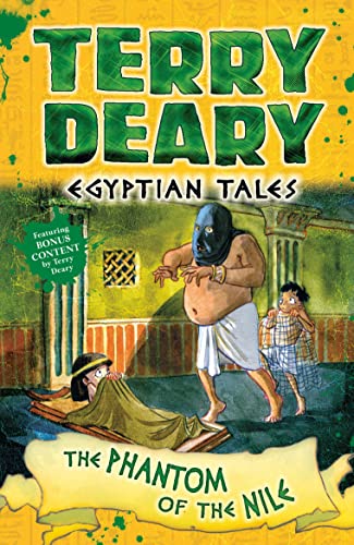 Egyptian Tales: The Phantom of the Nile: Featuring Bonus Content (Terry Deary's Historical Tales) von Bloomsbury